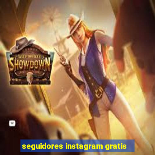 seguidores instagram gratis